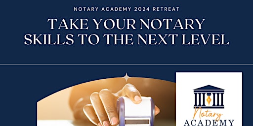 Notary Academy RETREAT 2024! primary image