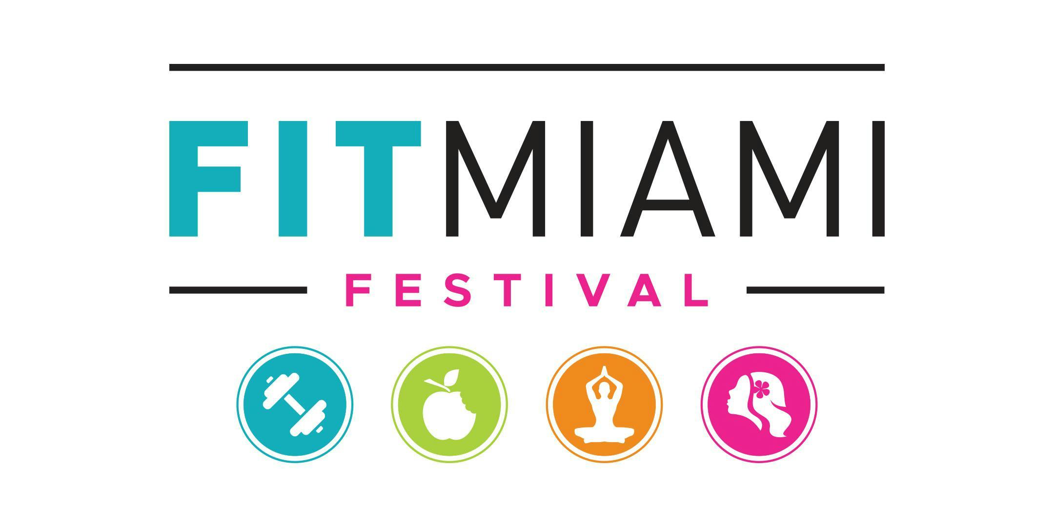 FITMIAMI Festival: A Fitness, Beauty, Nutrition, and Wellness Festival