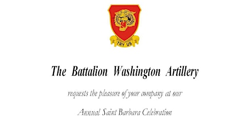 The Battalion Washington Artillery Annual Saint Barbara Celebration primary image