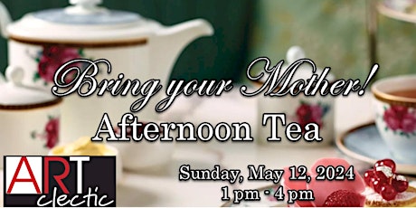 ARTclectic Afternoon Tea - Mother's Day 2024