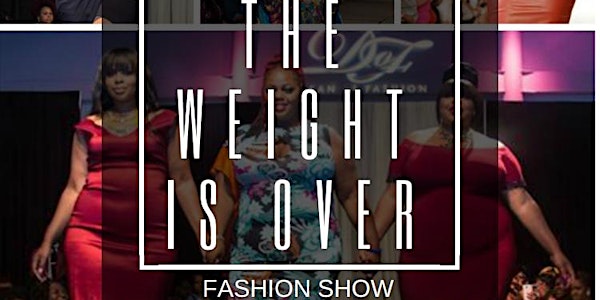 The Weight Is Over Fashion Show 