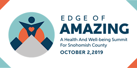 Hauptbild für Edge of Amazing 2019: A Health & Well-being Summit For Snohomish County