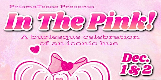 Imagem principal de PrismaTease presents In the Pink! (SATURDAY)