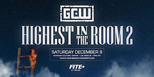 GCW Presents "The Highest In The Room 2" primary image