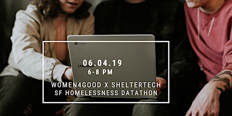 Women4Good x ShelterTech: SF Homelessness Datathon [Volunteering]  primary image
