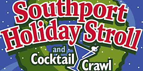 Southport Holiday Stroll & Cocktail Crawl primary image