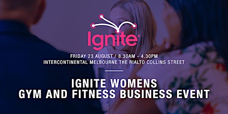 Ignite Women's Gym and Fitness Business Event Melbourne - Global Speakers primary image