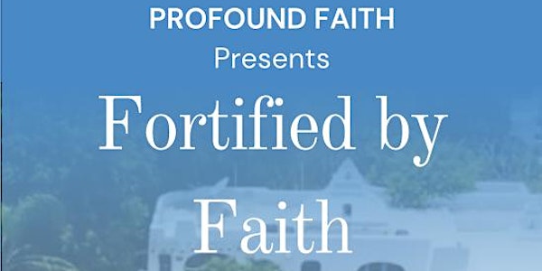 Fortified By Faith