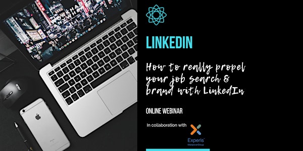 LinkedIn - How to really propel your job search & brand - ONLINE WEBINAR