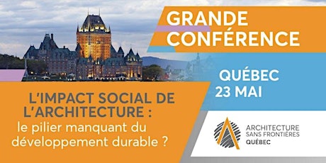  Grande Conférence 2019 : L'impact social de l'architecture - Québec