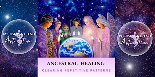 KUNDALINI ACTIVATION: Clearing Repetitive Patterns NEW MOON Ceremony. primary image