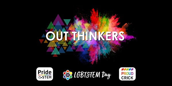 Out Thinkers @ The Francis Crick Institute #LGBTSTEMDay