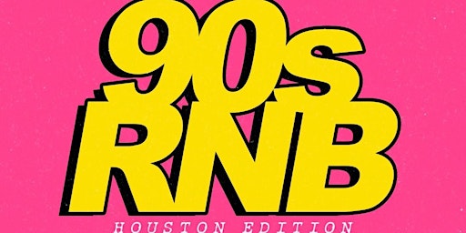 If It Don't Feel Like 90sRnB Houston Edition
