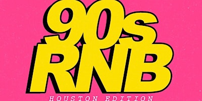 If It Don't Feel Like 90sRnB Houston Edition primary image