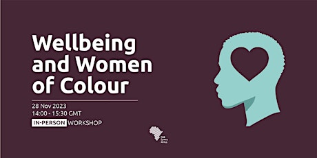 Workshop: Wellbeing and Women of Colour primary image