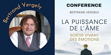 Conférence "La puissance de l'âme" par Bertrand Vergely primary image