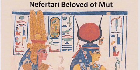 Nefertari Beloved of Mut (Egyptology Lecture TVAES June) primary image