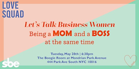 Let's Talk Business Women: Being a Mom and a Boss at the Same Time primary image