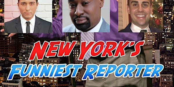 12th Annual New York's Funniest Reporter Show