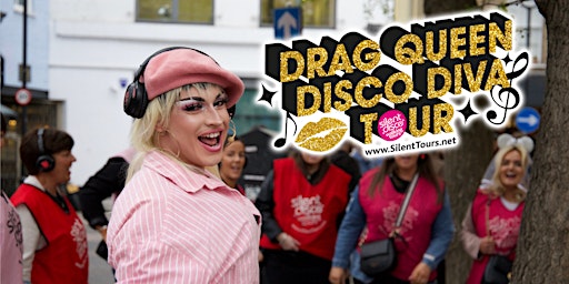 Immagine principale di Drag Queen Disco Diva Tour- Silent Disco Walking Tour #silenttours 