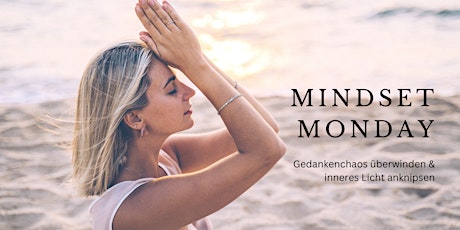 Mindset Monday - Gedankenchaos überwinden & inneres Licht anknipsen primary image