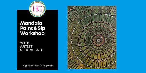 Immagine principale di Mandala Paint & Sip Workshop with Artist Sierra Fath 