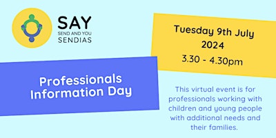 SEND and You Professionals Information Day - Tuesday 9th July  2024 primary image