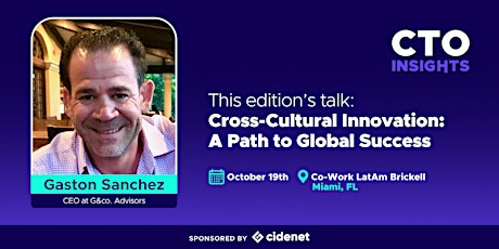 CTO Insights Miami | Cross-Cultural Innovation: A Path to Global Success primary image
