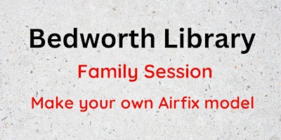 Imagem principal do evento Family Airfix Session @Bedworth Library