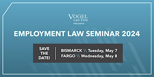 Primaire afbeelding van Vogel Law Firm: Employment Law Seminar  - Fargo