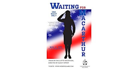 Imagen principal de Waiting for MacArthur - A Veterans Day Play