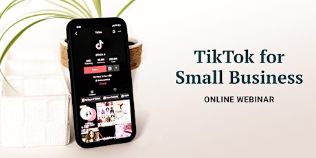 Imagem principal de WEBINAR: TikTok for Small Business