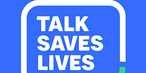 Imagen principal de Talk Saves Lives: An Introduction to Suicide Prevention