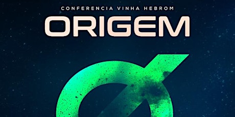 Imagem principal do evento Origem - Conferência Vinha Hebrom 2019