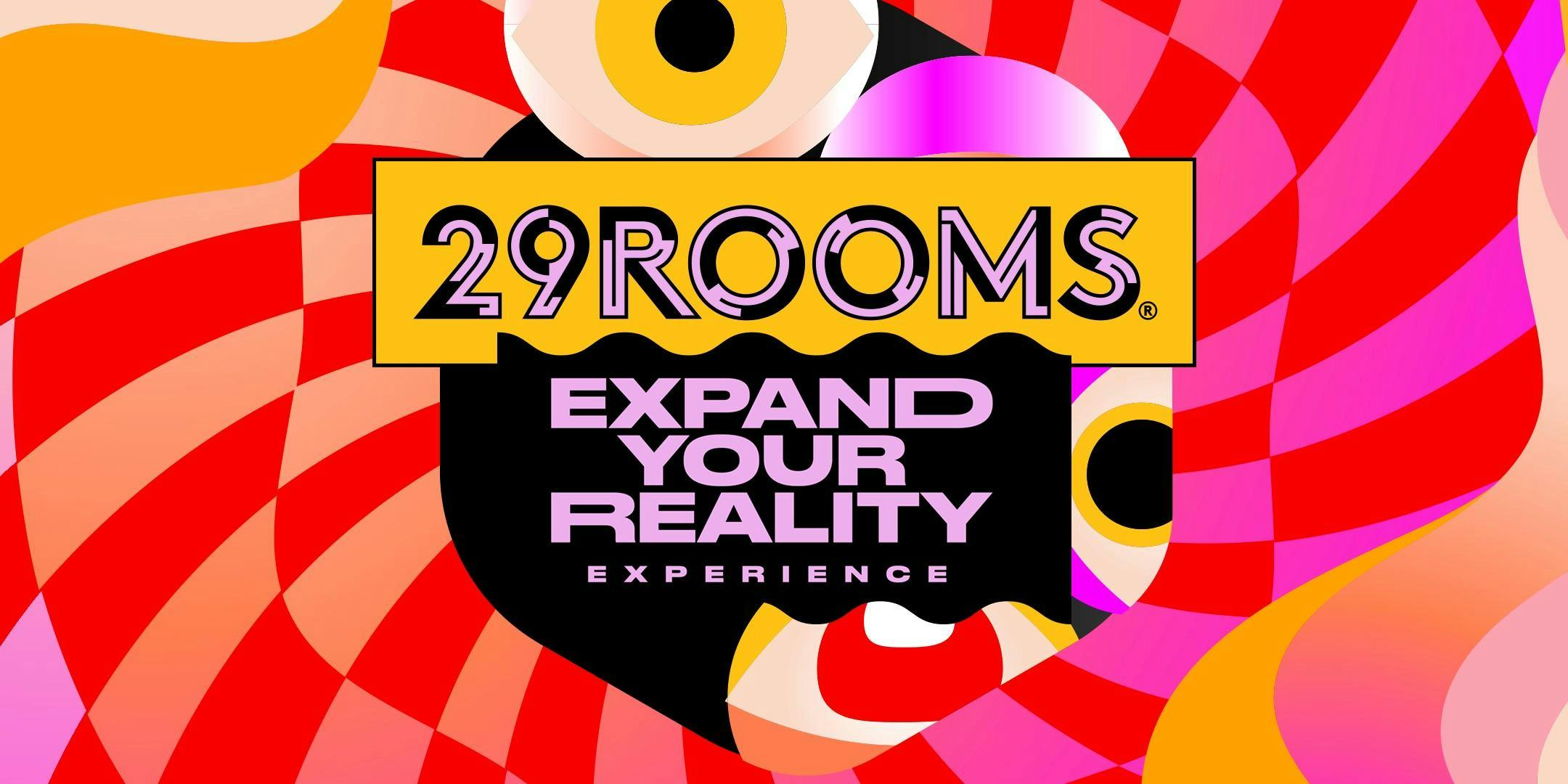 29Rooms Chicago - July 19,2019