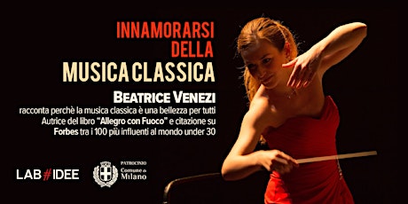 Immagine principale di Innamorarsi della Musica Classica con Beatrice Venezi 