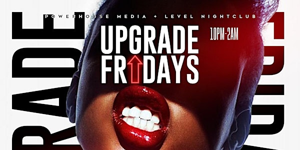 UPGRADE FRIDAYS AT LEVEL HOUSTON 9870 WESTPARK DR | INFOLINE: 2818042597