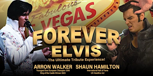 Imagem principal do evento FOREVER ELVIS - The Ultimate Tribute Experience!
