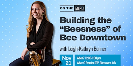 On the Menu: Building the "Beesness" of Bee Downtown primary image
