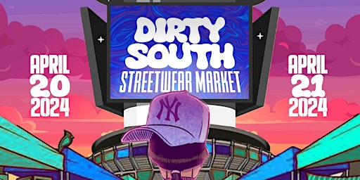 Imagem principal de Dirty South Streetwear Market