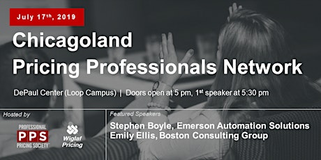 Chicagoland Pricing Professionals Network, July 2019 - Featuring Stephen Boyle of Emerson Automation Solutions
