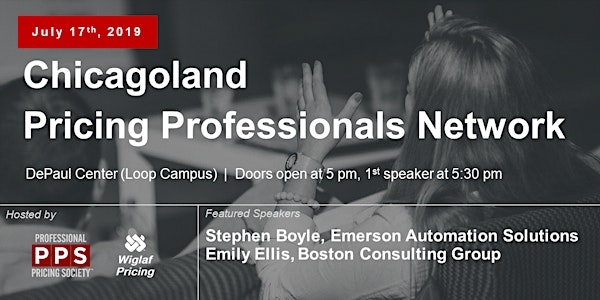 Chicagoland Pricing Professionals Network, July 2019 - Featuring Stephen Boyle of Emerson Automation Solutions