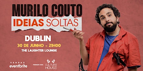 Murilo Couto in Dublin- Ideias Soltas