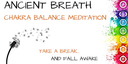 Primaire afbeelding van ANCIENT BREATH Chakra Balance Meditation (NSHC)