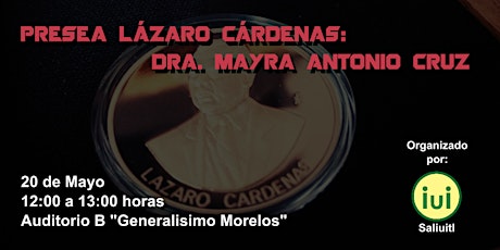 Imagen principal de Presea Lázaro Cárdenas: Dra. Mayra Antonio Cruz