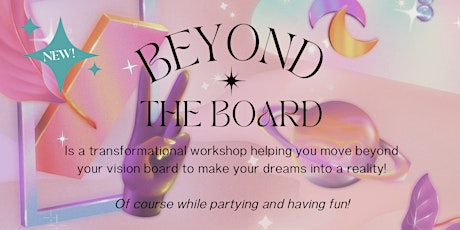 Primaire afbeelding van Beyond the Board | Vision Partying - WALK INS WELCOME, PAY AT DOOR <3