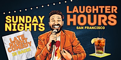 Imagem principal do evento Laughter Hours: SF's NEW Late Night Stand-Up Comedy Show (SUNDAYS)