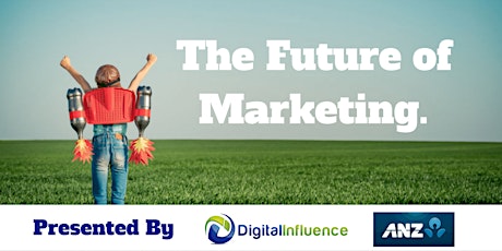 The Future of Marketing -  What You Need To Know To Make Sales Tomorrow!