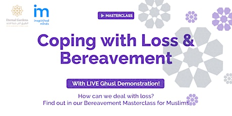 FREE Workshop: Loss & Bereavement with Live Ghusl Demonstration primary image