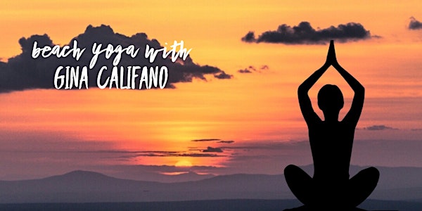 AUGUST Sunset Beach Yoga with Gina Califano, ERYT